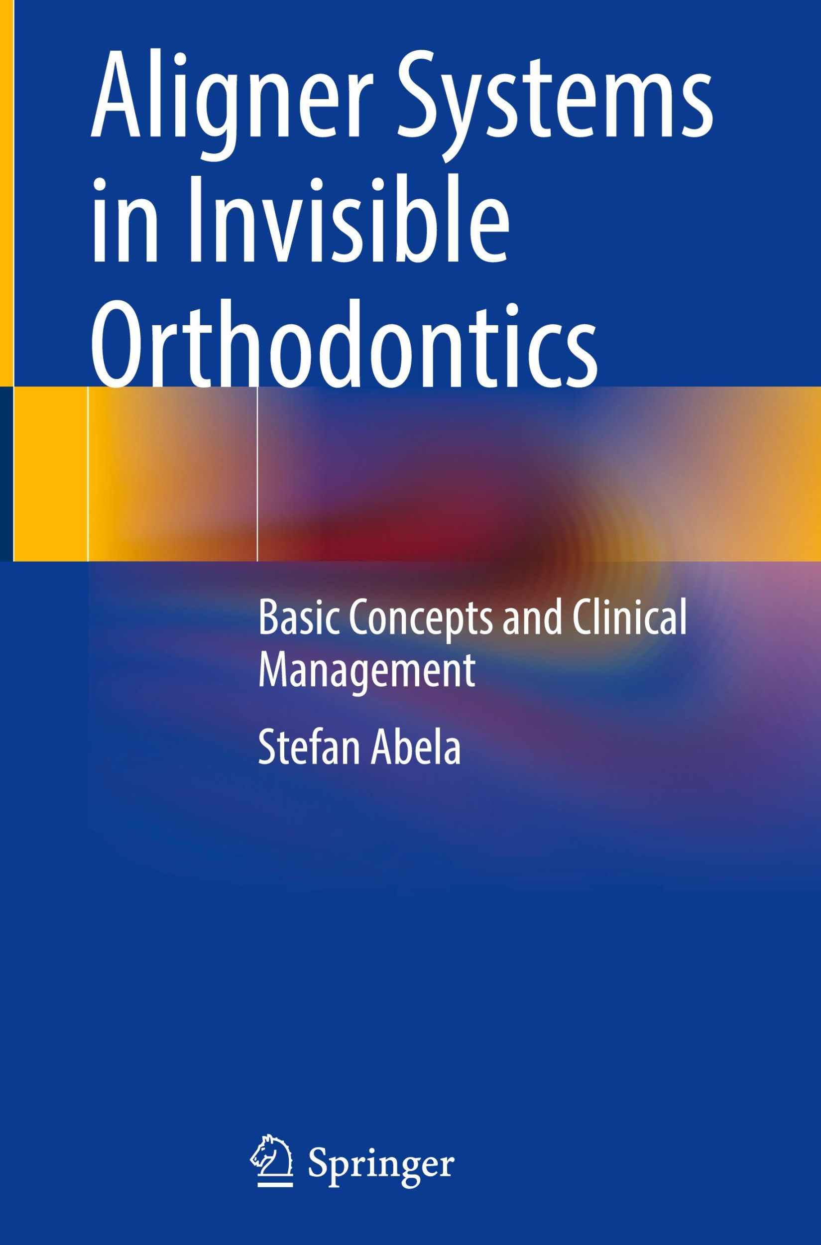 Cover: 9783031492037 | Aligner Systems in Invisible Orthodontics | Stefan Abela | Buch | xxiv