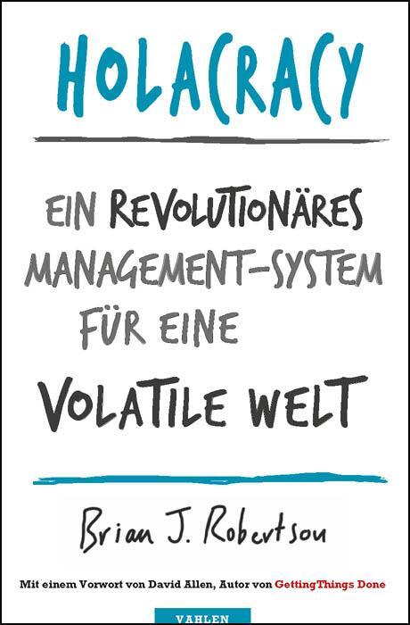 Cover: 9783800650873 | Holacracy | Brian J. Robertson | Buch | Deutsch | 2016 | Vahlen, Franz