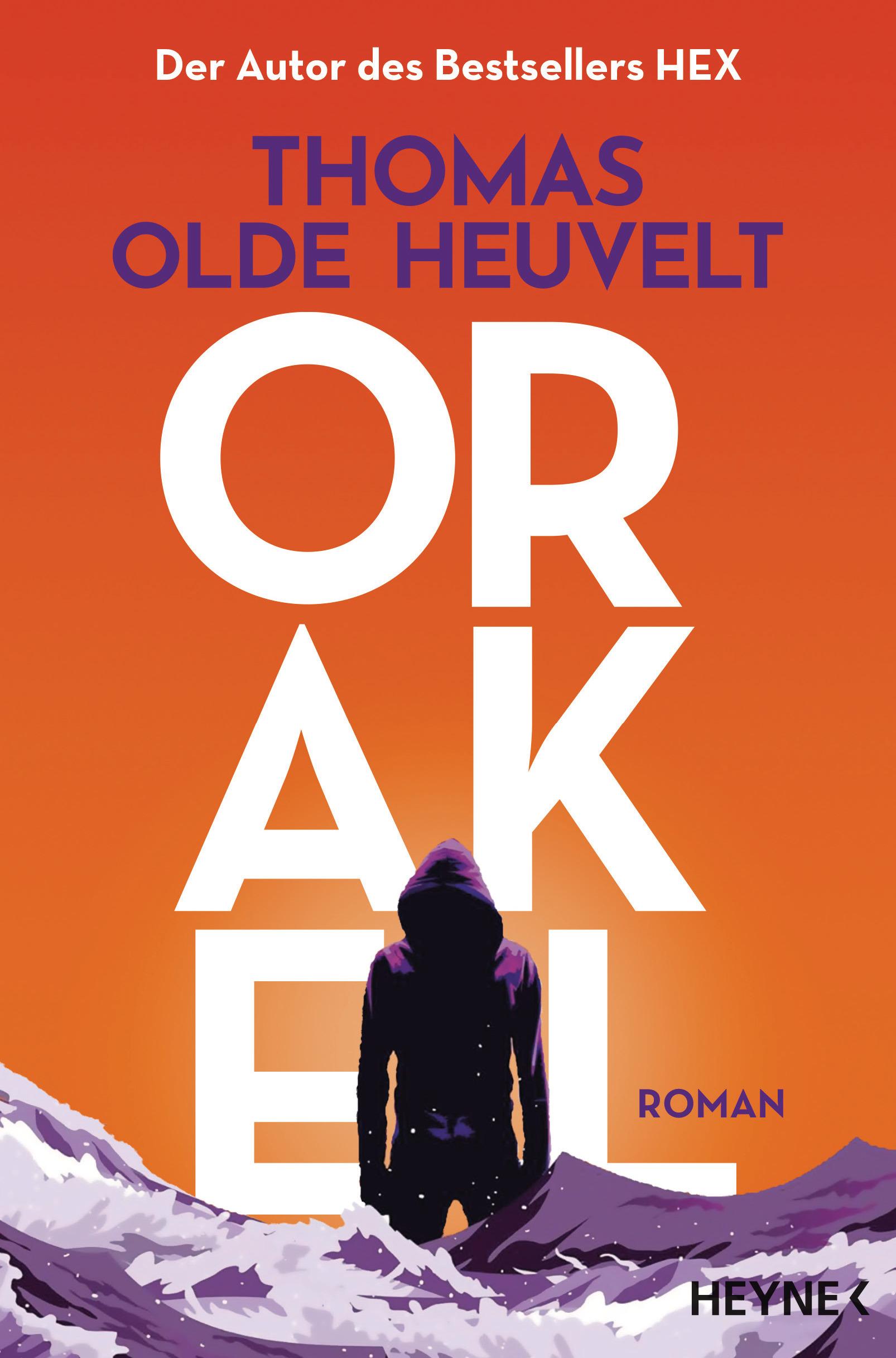 Cover: 9783453323001 | Orakel | Roman | Thomas Olde Heuvelt | Taschenbuch | 656 S. | Deutsch