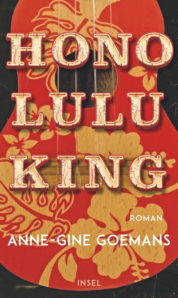 Cover: 9783458177623 | Honolulu King | Roman | Anne-Gine Goemans | Buch | 2018 | Insel Verlag