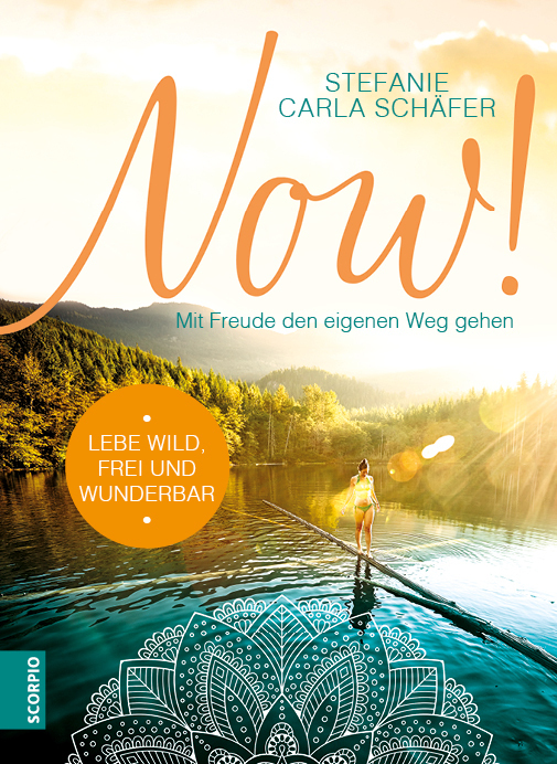 Cover: 9783958031159 | NOW! Lebe wild, frei und wunderbar | Mit Freude den eigenen Weg gehen