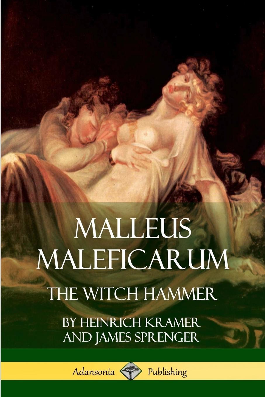 Cover: 9781387939657 | Malleus Maleficarum | The Witch Hammer | James Sprenger (u. a.) | Buch