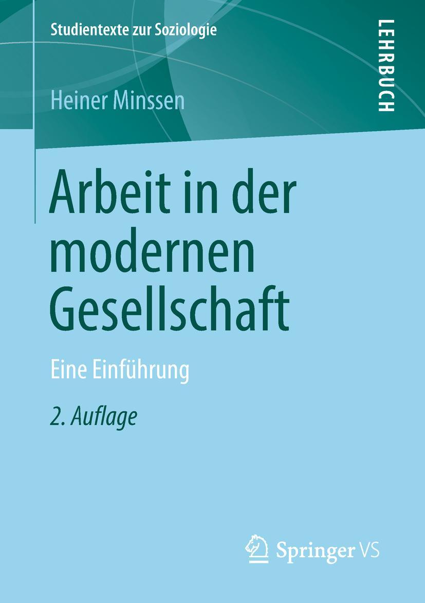 Cover: 9783658223571 | Arbeit in der modernen Gesellschaft | Eine Einführung | Heiner Minssen