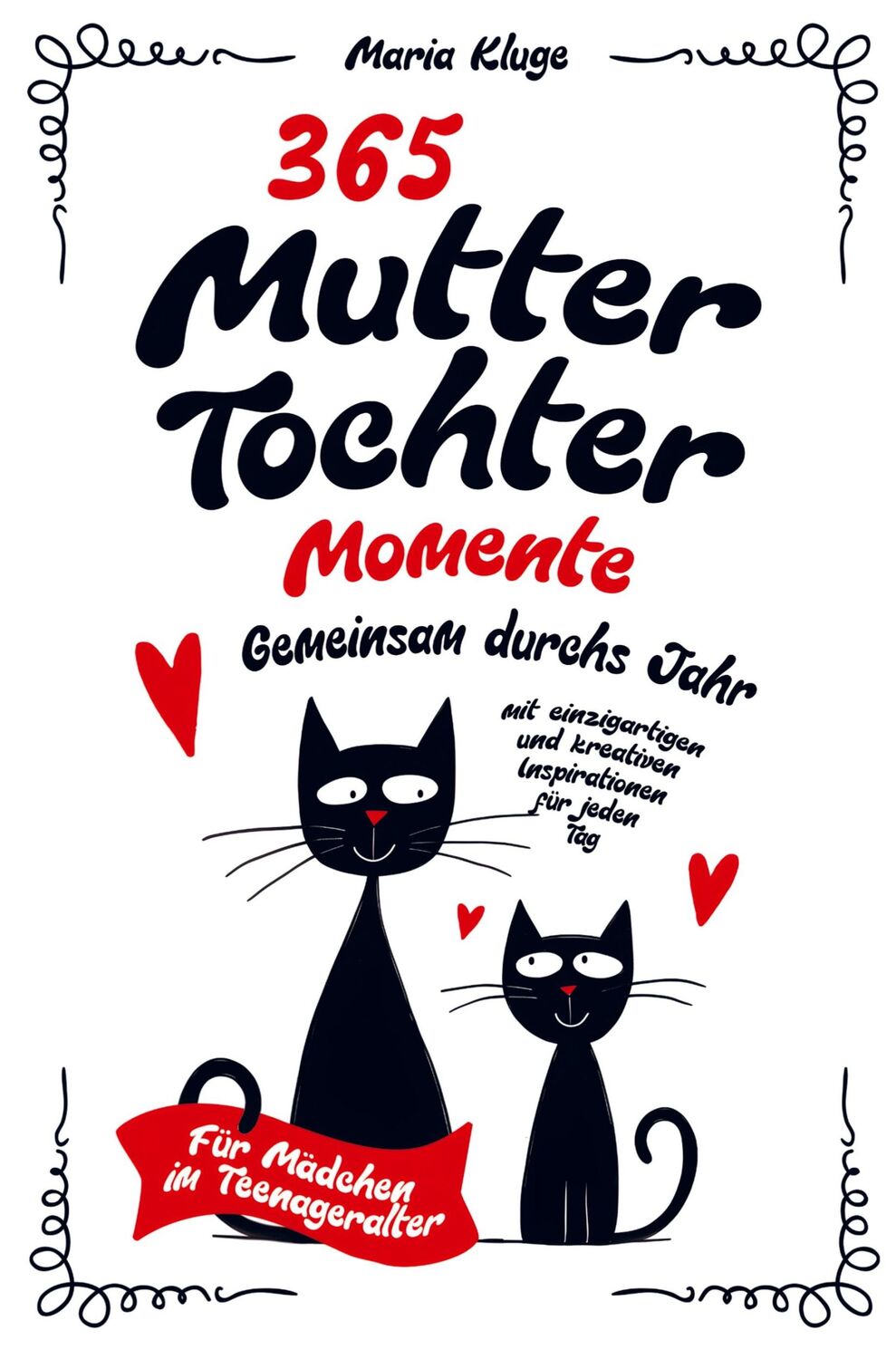 Cover: 9789403773865 | 365 Mutter-Tochter-Momente | Maria Kluge | Taschenbuch | Paperback