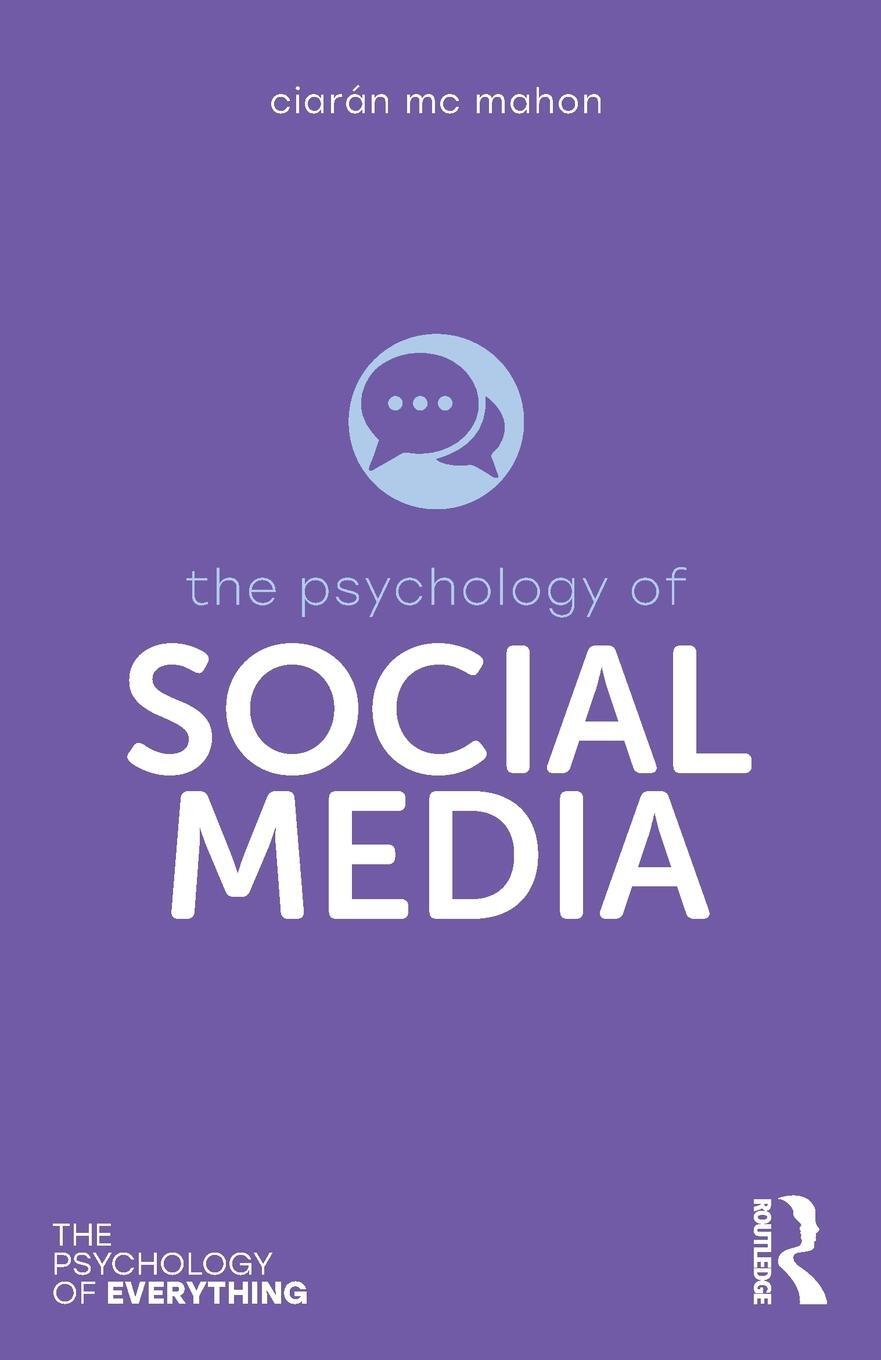 Cover: 9781138047754 | The Psychology of Social Media | Ciaran Mc Mahon | Taschenbuch | 2019