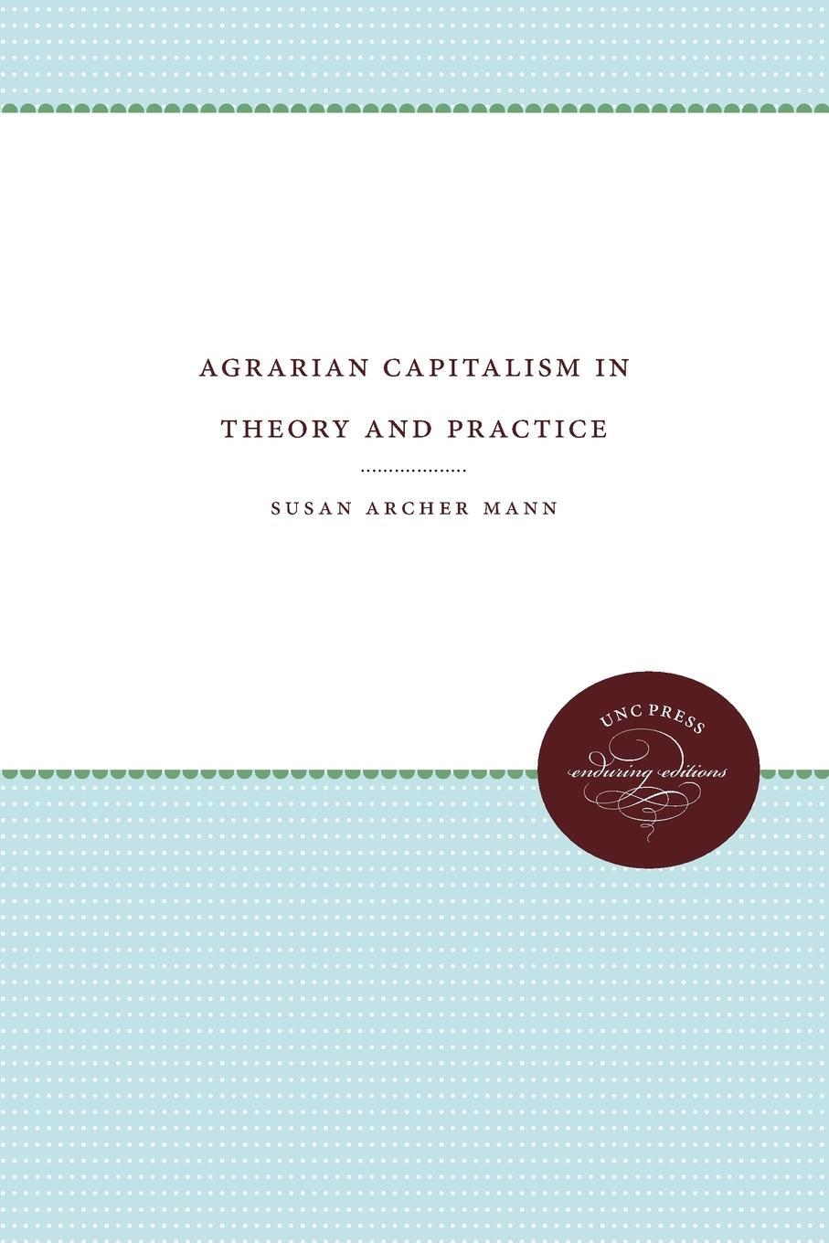 Cover: 9780807857106 | Agrarian Capitalism in Theory and Practice | Susan Archer Mann | Buch