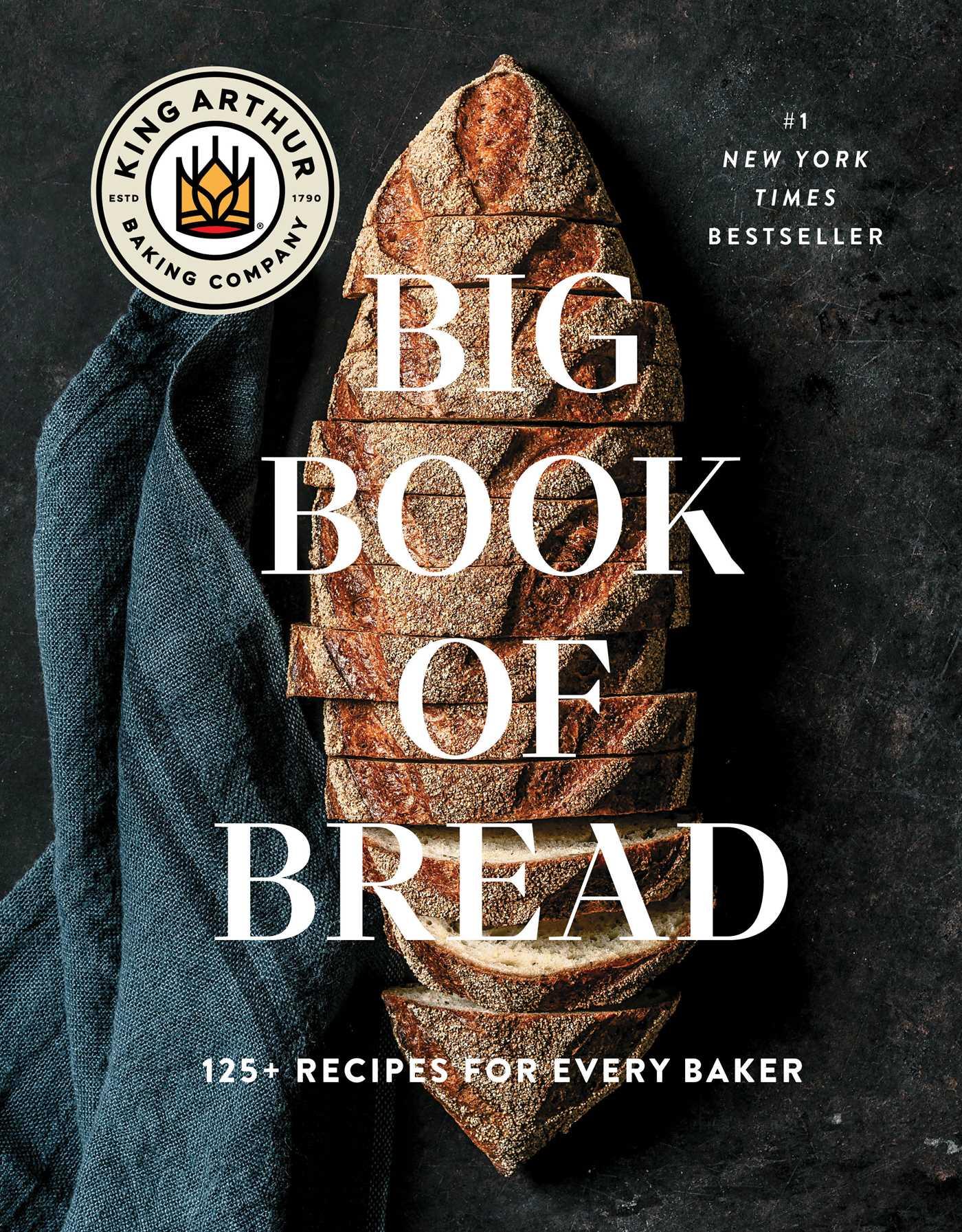 Cover: 9781668009741 | The King Arthur Baking Company Big Book of Bread | Company | Buch