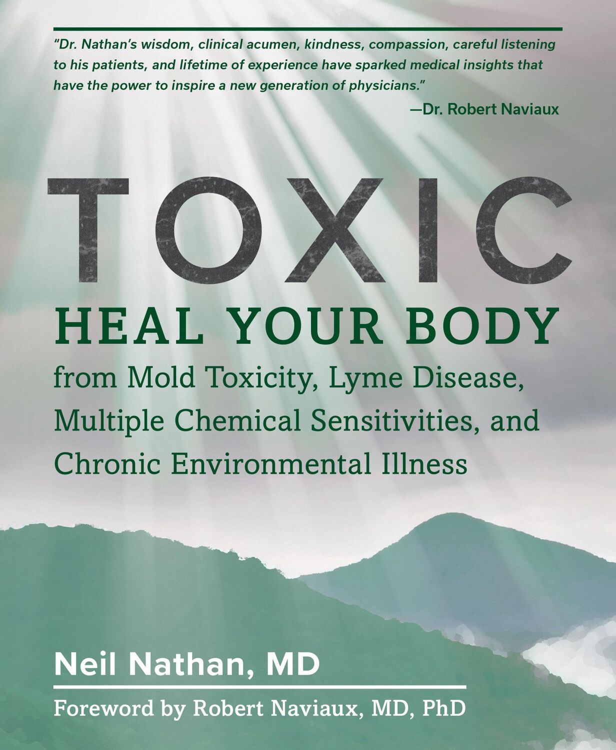 Cover: 9781628603118 | Toxic: Heal Your Body from Mold Toxicity, Lyme Disease, Multiple...