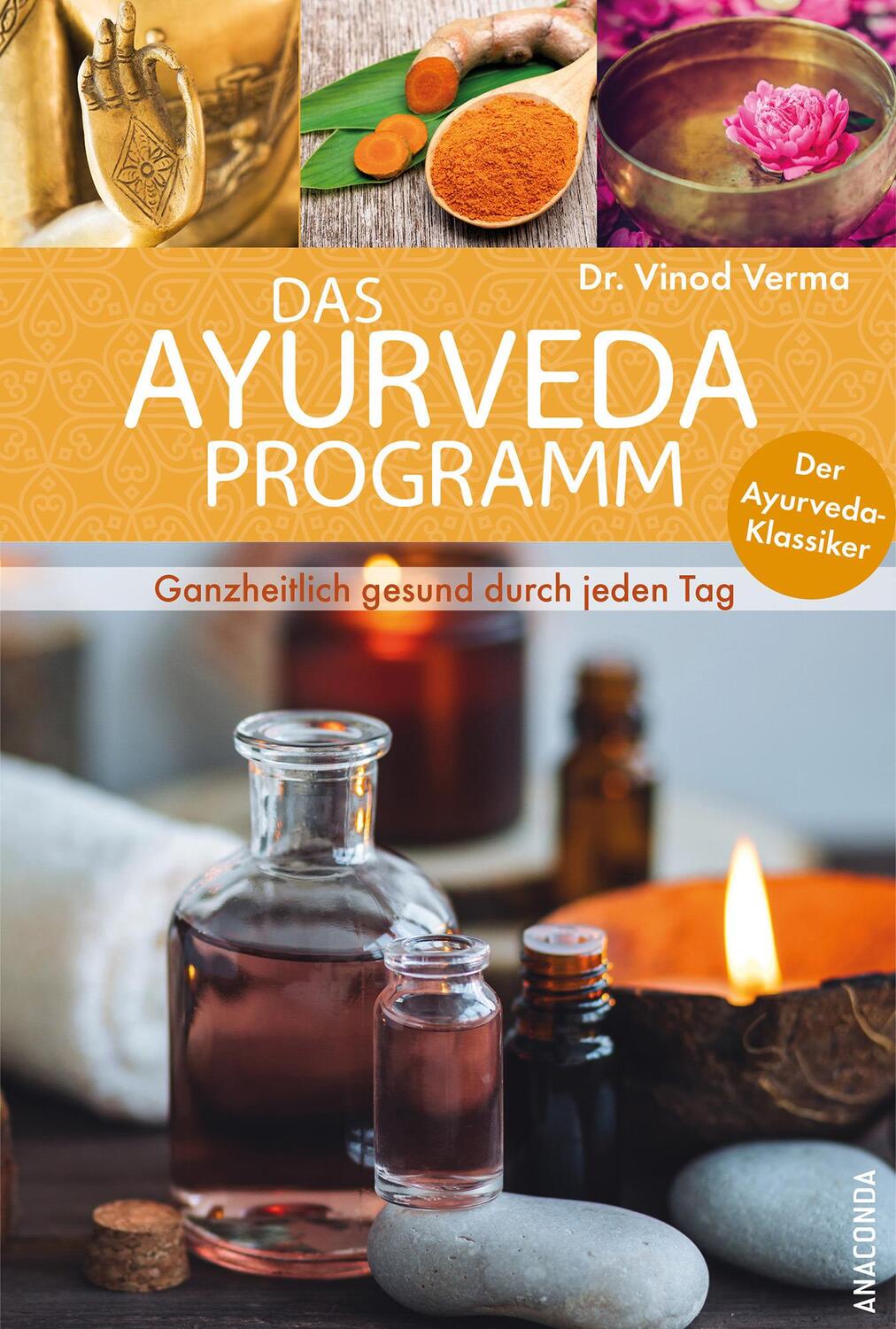 Cover: 9783730613139 | Das Ayurveda Programm. Ganzheitlich gesund durch jeden Tag. Der...