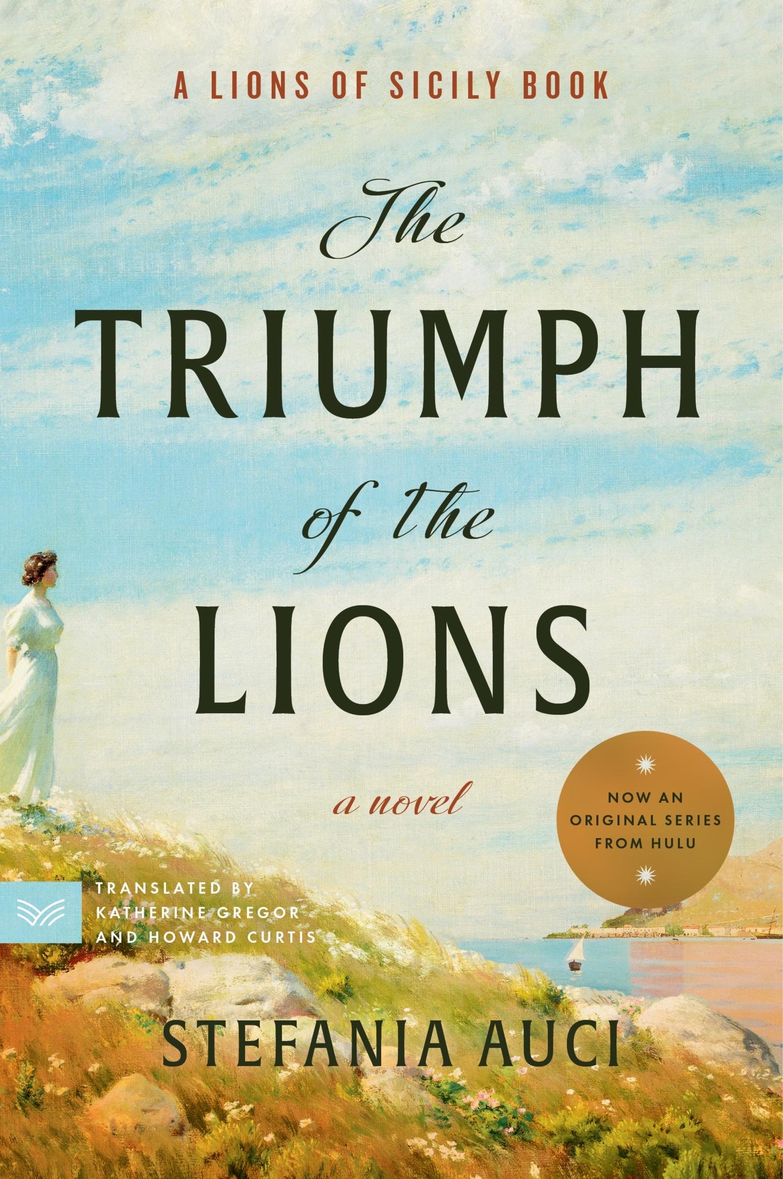 Cover: 9780062931702 | The Triumph of the Lions | A Novel | Stefania Auci | Taschenbuch