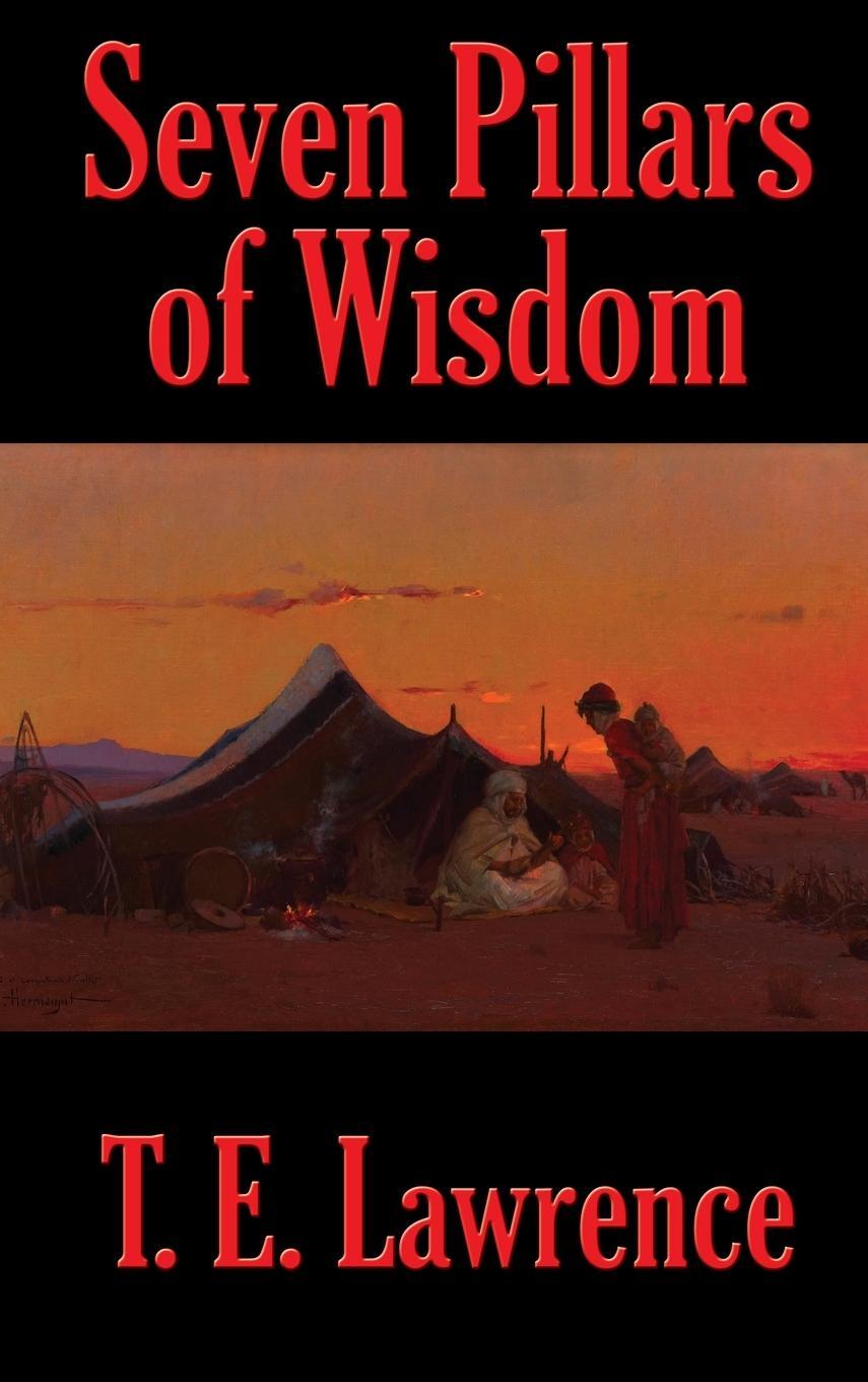 Cover: 9781515447023 | Seven Pillars of Wisdom | T. E. Lawrence | Buch | Gebunden | Englisch