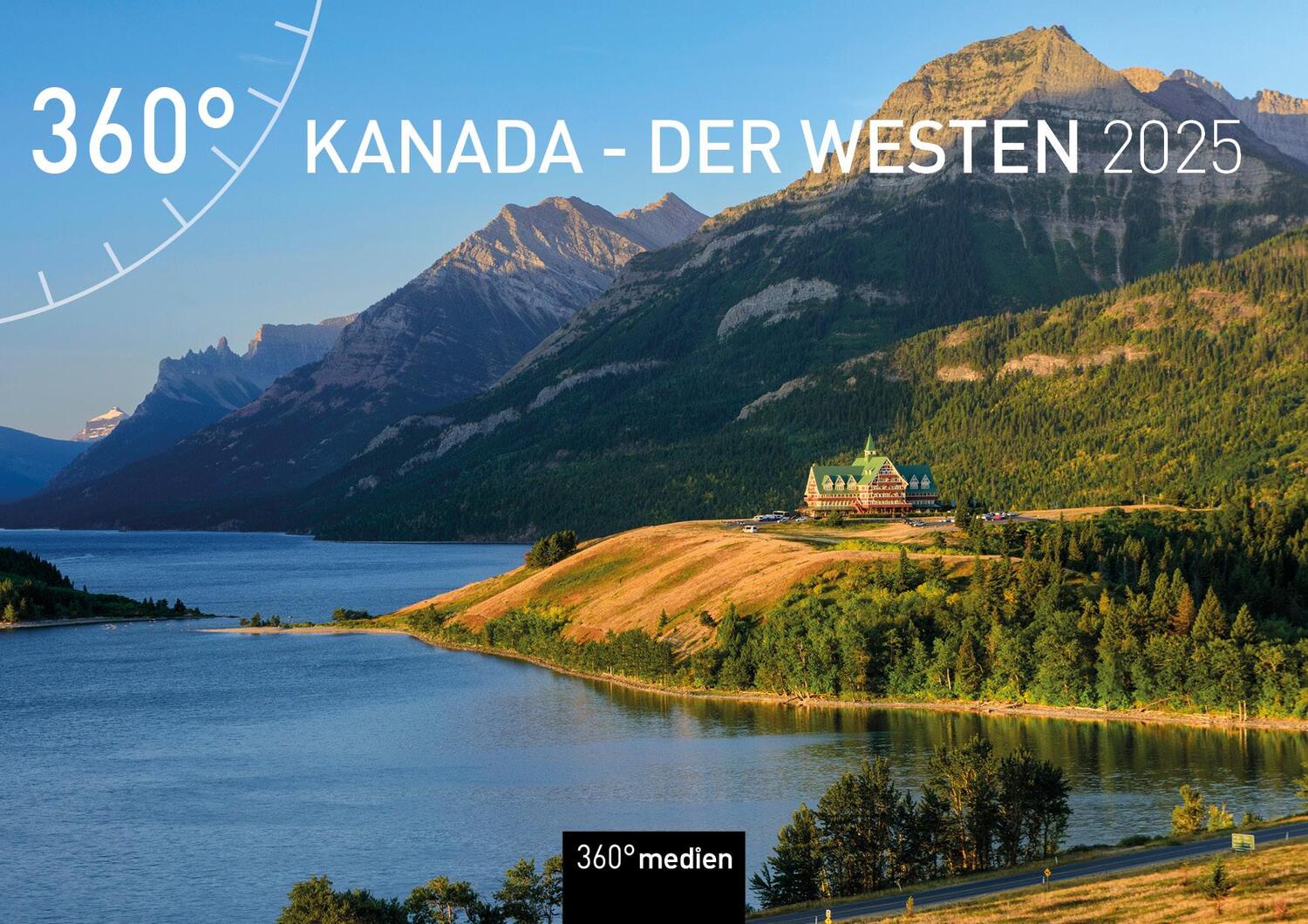 Cover: 9783968555744 | 360° Kanada - Der Westen Broschürenkalender 2025 | Christian Heeb