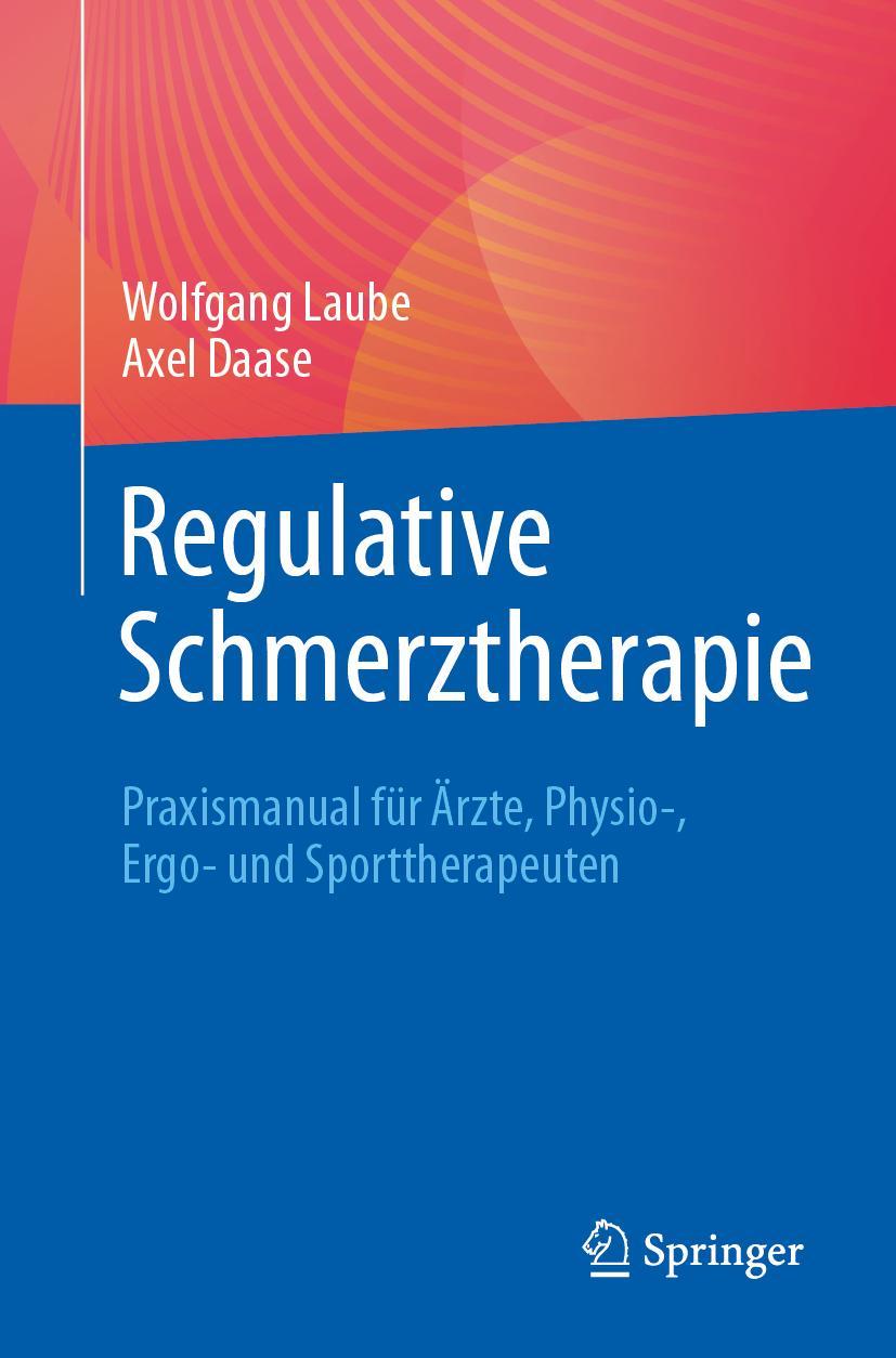 Cover: 9783662662144 | Regulative Schmerztherapie | Axel Daase (u. a.) | Taschenbuch | xx