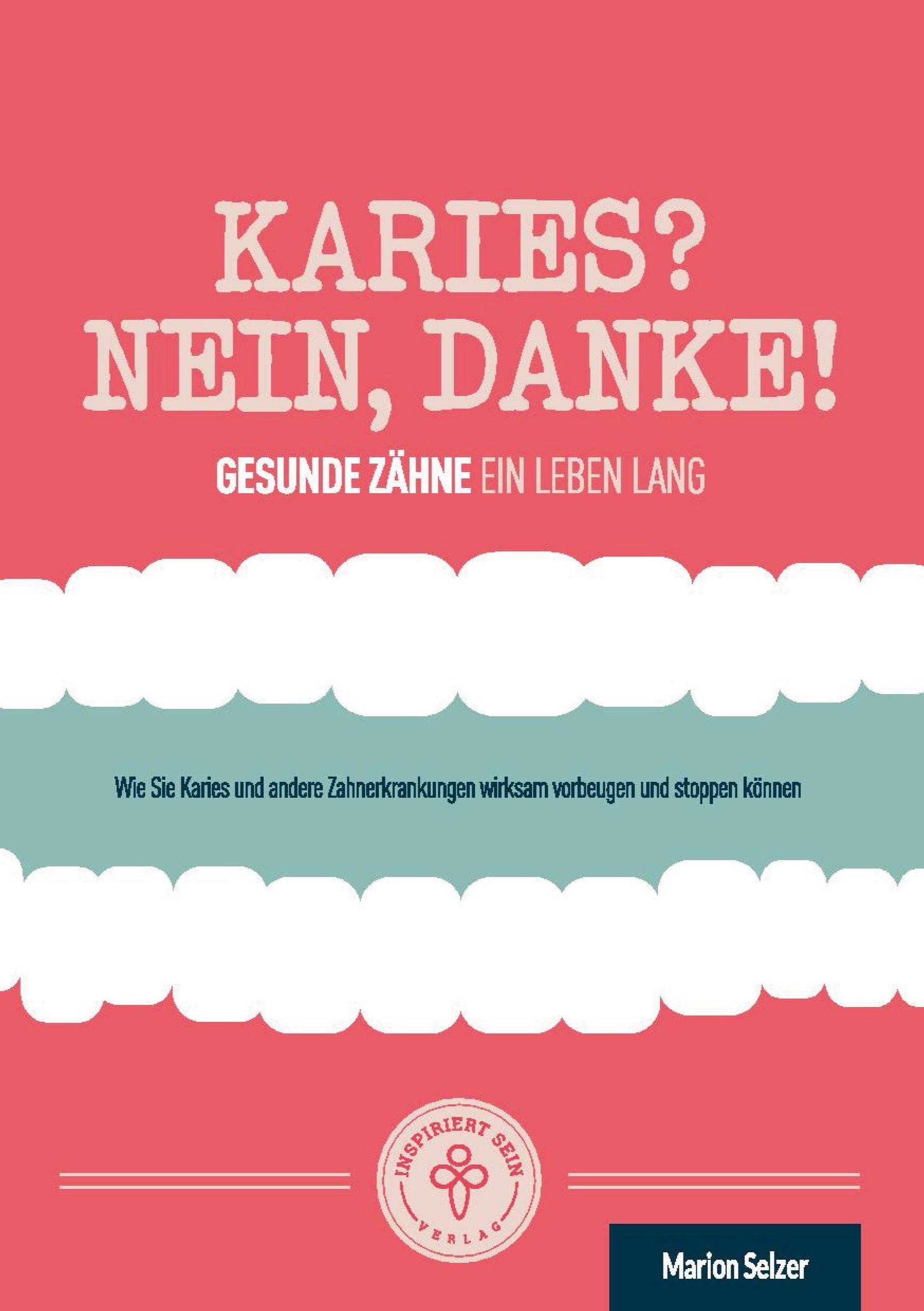 Cover: 9783946026105 | Karies? Nein, danke! | Marion Selzer | Taschenbuch | 156 S. | Deutsch