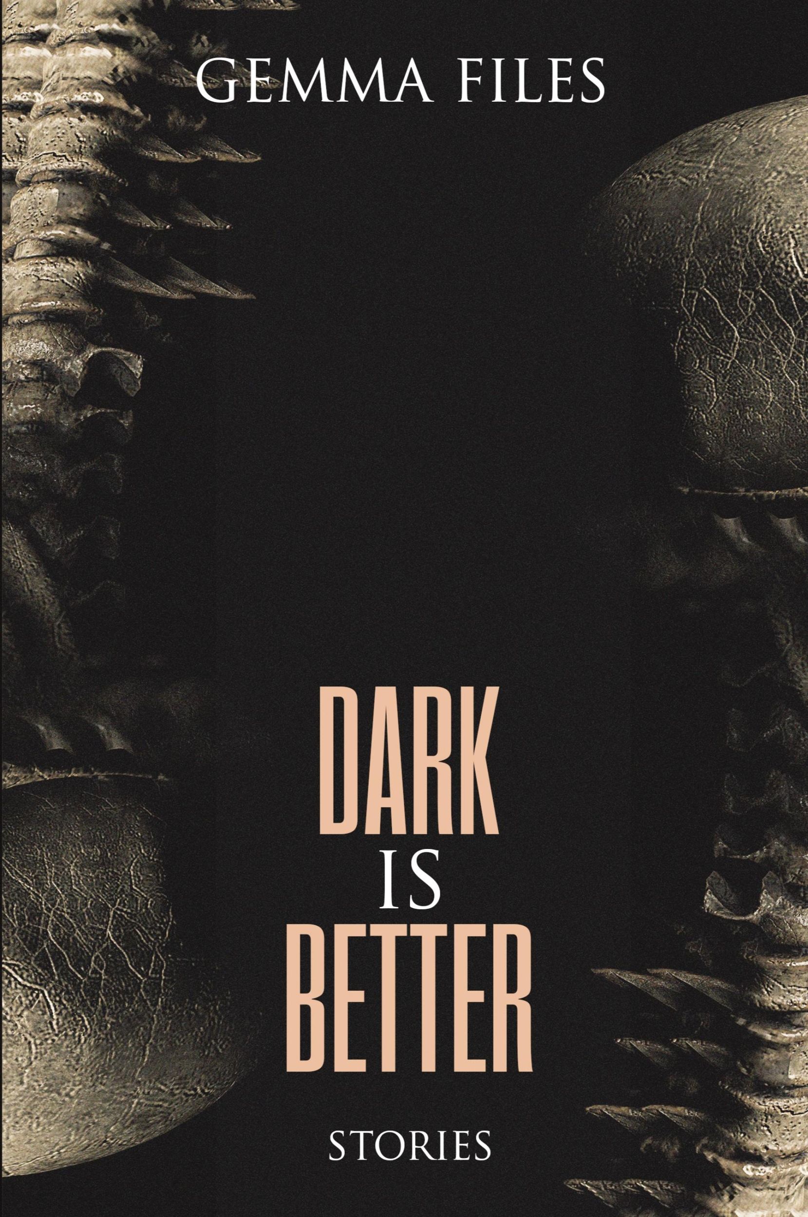 Cover: 9781685100438 | Dark is Better | Gemma Files | Taschenbuch | Englisch | 2023