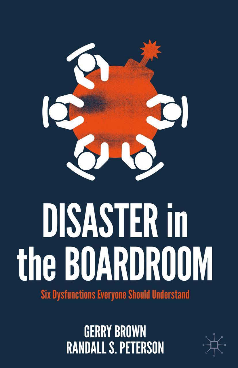 Cover: 9783030916572 | Disaster in the Boardroom | Randall S. Peterson (u. a.) | Buch | xix