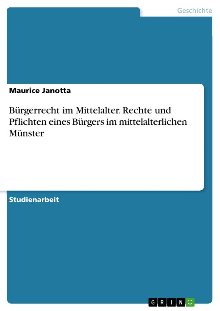 Cover: 9783346756572 | Bürgerrecht im Mittelalter. Rechte und Pflichten eines Bürgers im...