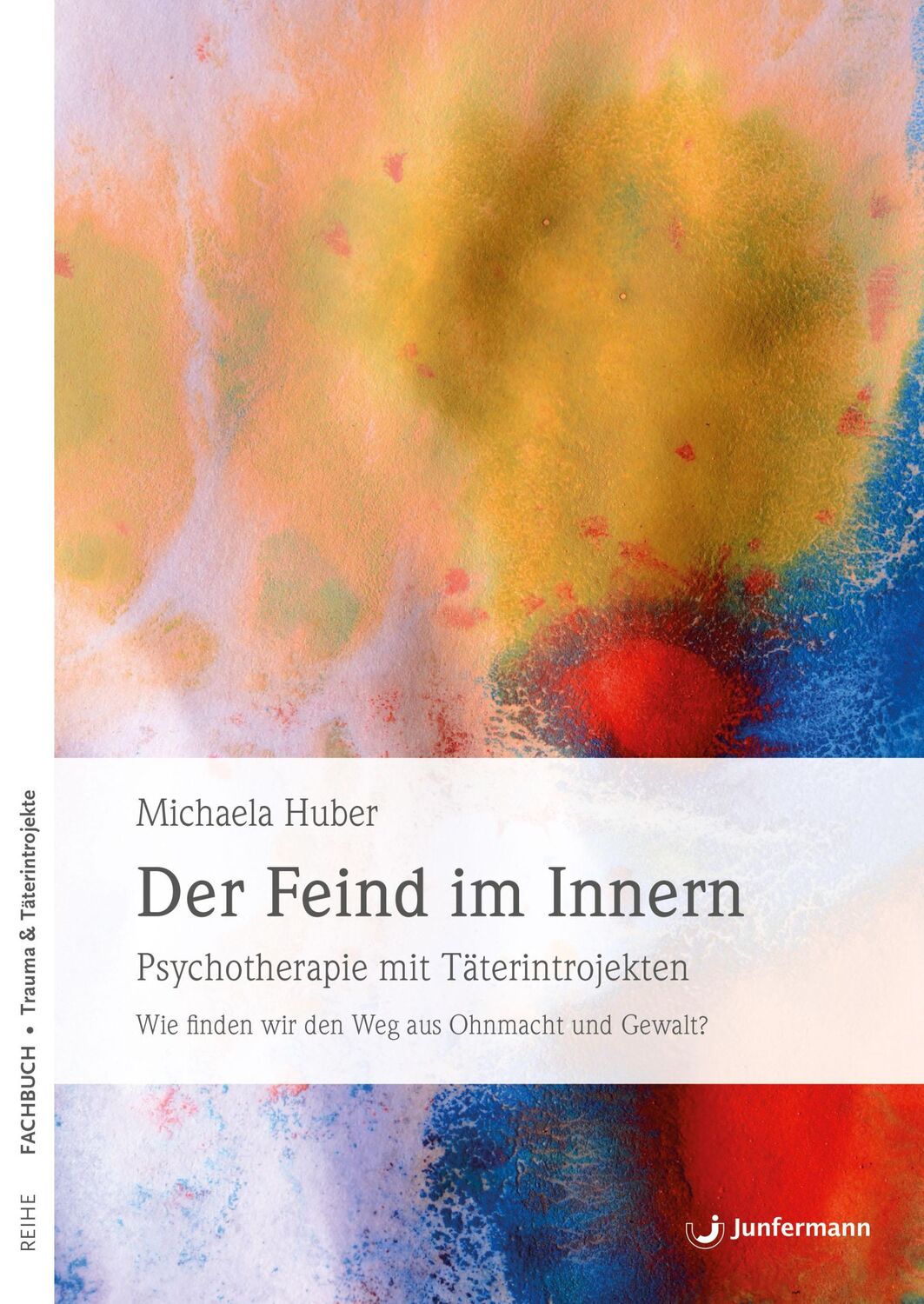 Cover: 9783873875838 | Der Feind im Innern | Michaela Huber | Taschenbuch | 368 S. | Deutsch