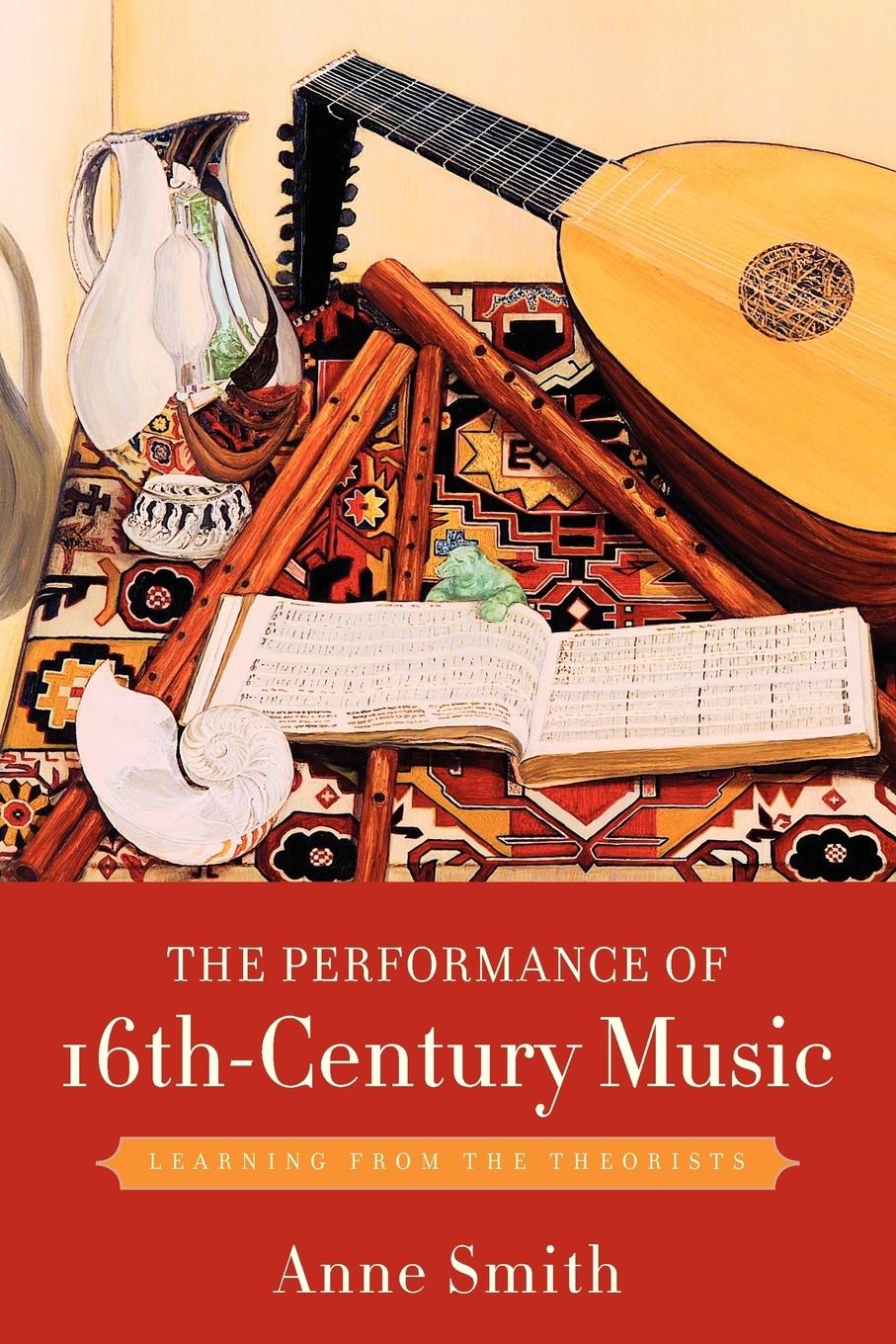 Cover: 9780199742615 | The Performance of 16th-Century Music | Learning from the Theorists