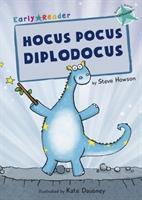 Cover: 9781848861787 | Hocus Pocus Diplodocus | (Turquoise Early Reader) | Steve Howson