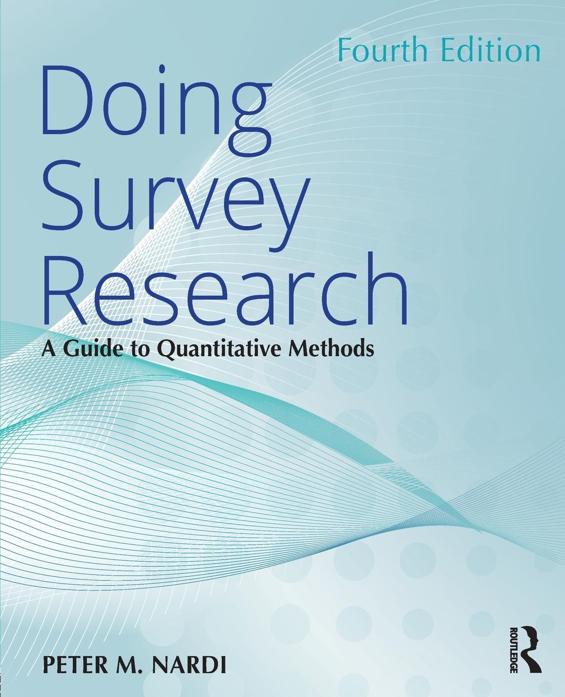 Cover: 9781138043398 | Doing Survey Research | A Guide to Quantitative Methods | Nardi | Buch