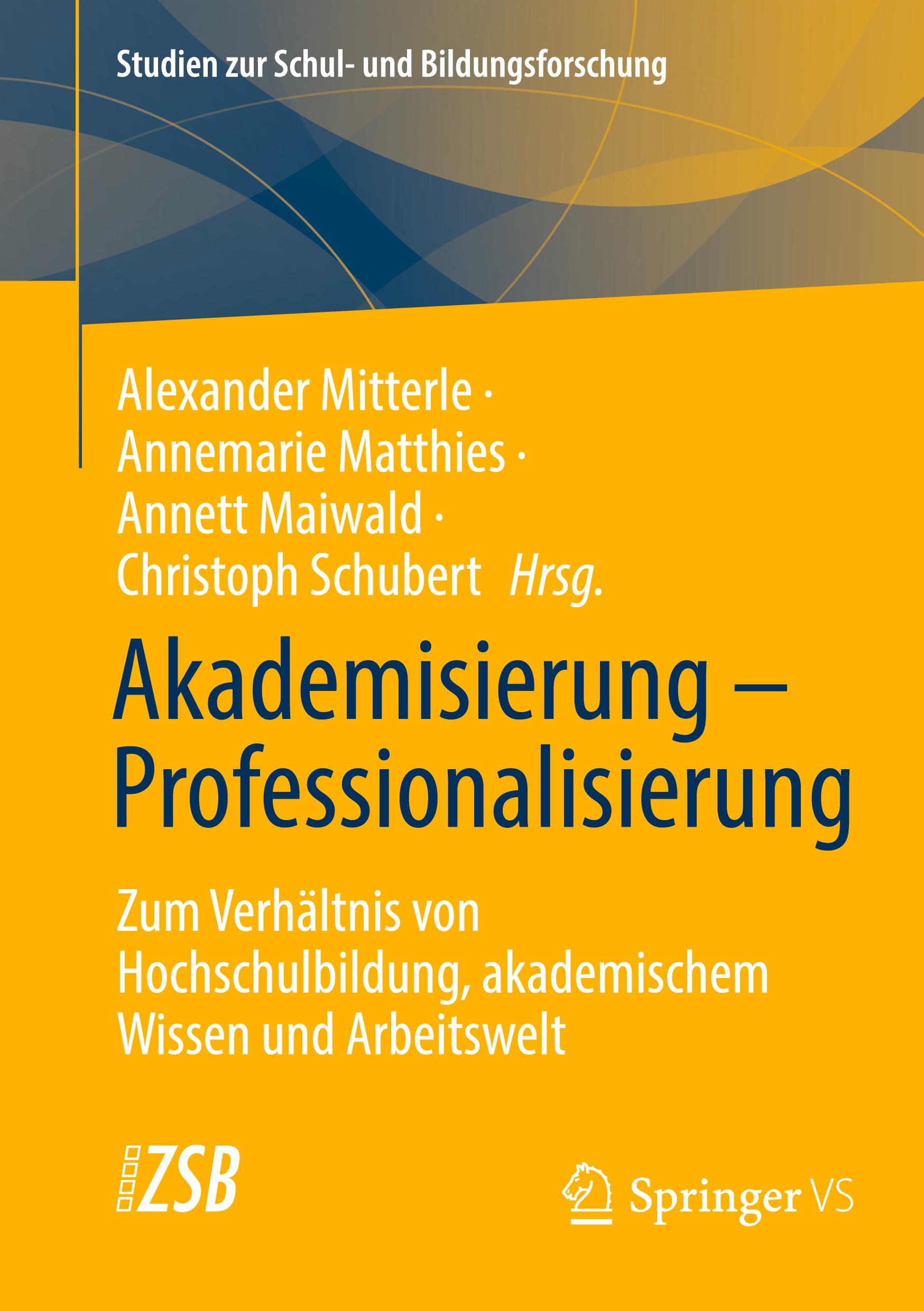 Cover: 9783658435677 | Akademisierung ¿ Professionalisierung | Alexander Mitterle (u. a.)