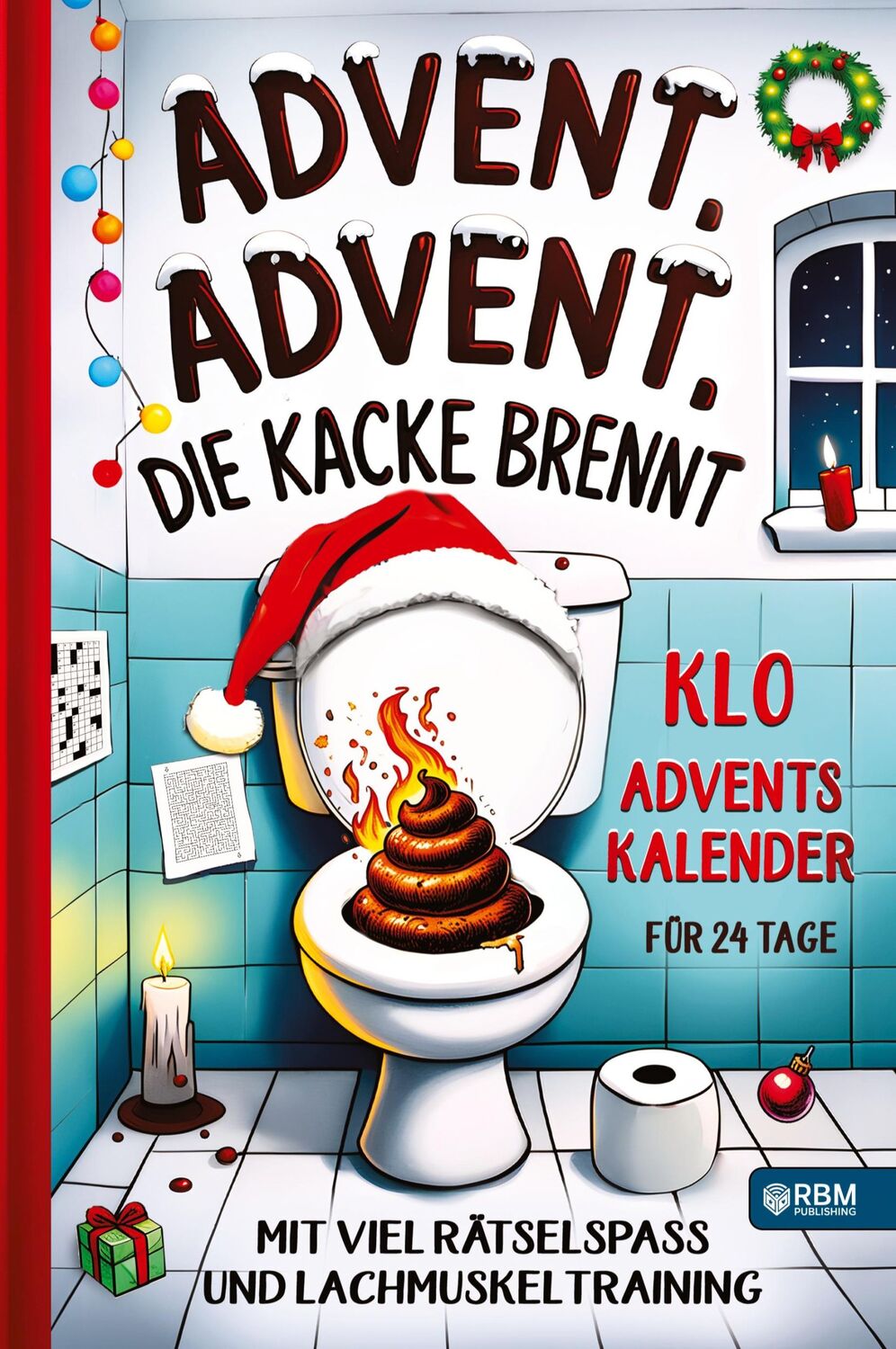 Cover: 9783903505636 | Advent, Advent, die Kacke brennt | Hans Wurst | Taschenbuch | 104 S.