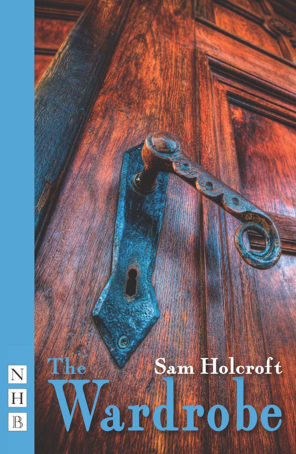 Cover: 9781848424098 | The Wardrobe (NHB Modern Plays) | Sam Holcroft | Taschenbuch | 2014