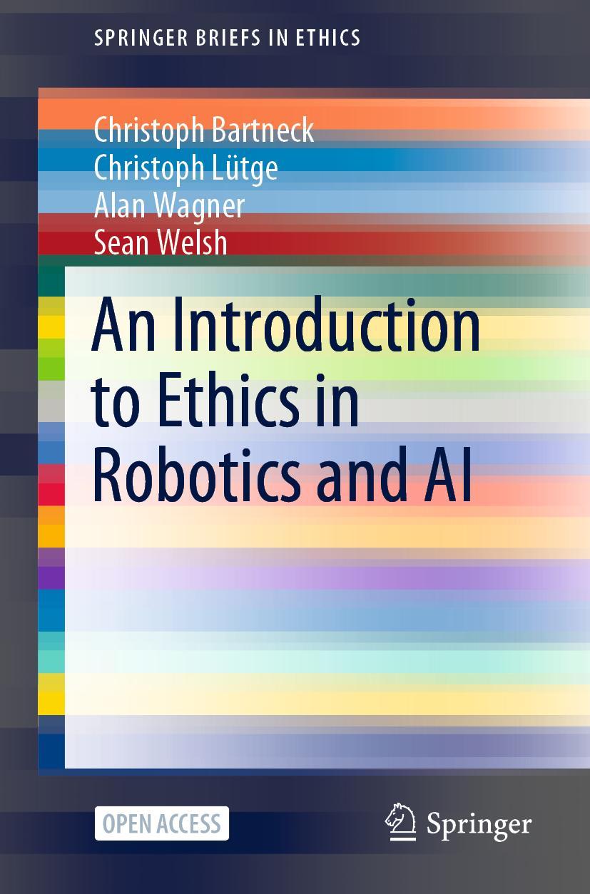 Cover: 9783030511098 | An Introduction to Ethics in Robotics and AI | Bartneck (u. a.) | Buch