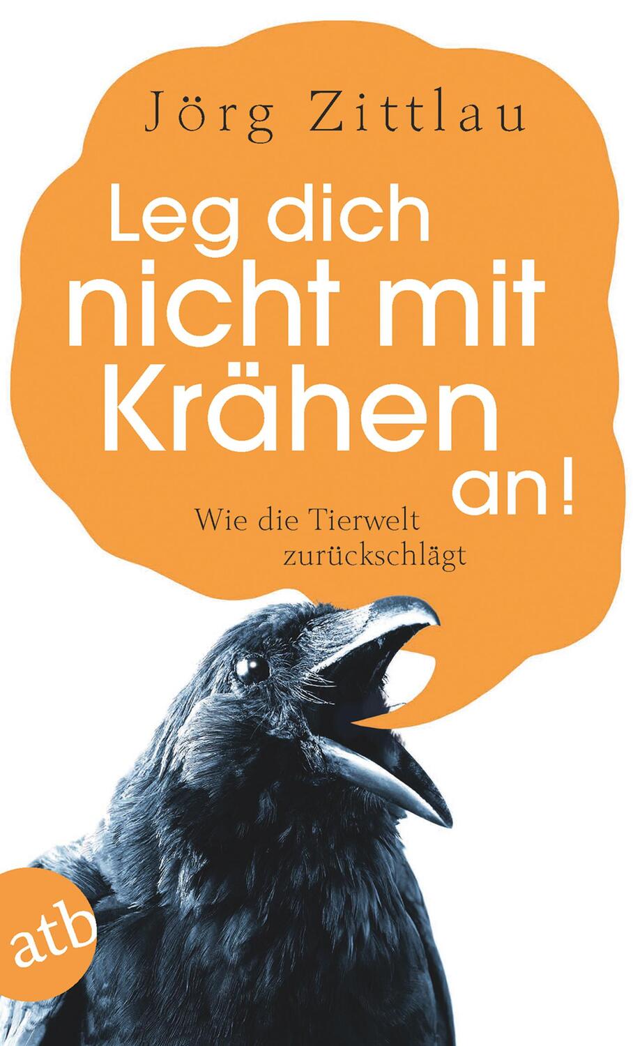 Cover: 9783746632933 | Leg dich nicht mit Krähen an! | Wie die Tierwelt zurückschlägt | Buch