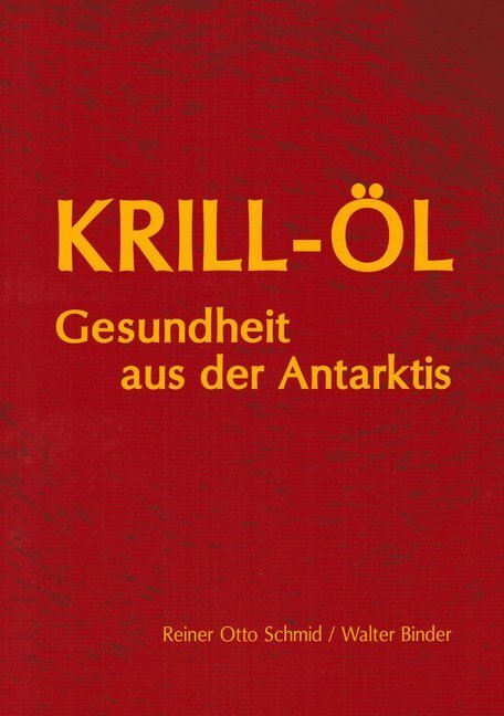 Cover: 9783927676237 | Krill-Öl | Gesundheit aus der Antarktis. Ungekürzte Ausgabe | Buch