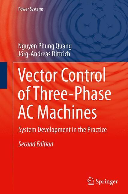 Cover: 9783662518038 | Vector Control of Three-Phase AC Machines | Dittrich (u. a.) | Buch