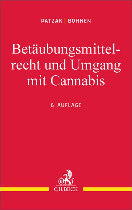 Cover: 9783406828430 | Betäubungsmittelrecht und Umgang mit Cannabis | Jörn Patzak (u. a.)