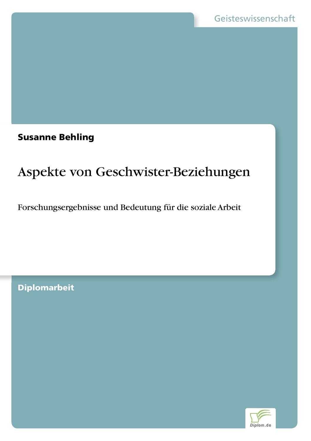 Cover: 9783838605975 | Aspekte von Geschwister-Beziehungen | Susanne Behling | Taschenbuch