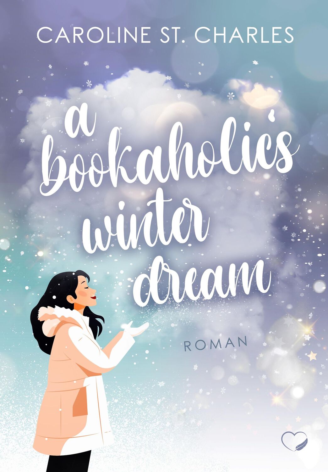 Cover: 9783989426740 | A Bookaholic's Winter Dream | Cozy RomCom | Caroline St. Charles