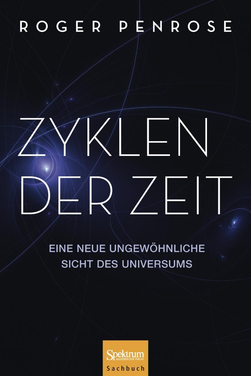 Cover: 9783642347764 | Zyklen der Zeit | Eine neue ungewöhnliche Sicht des Universums | Buch