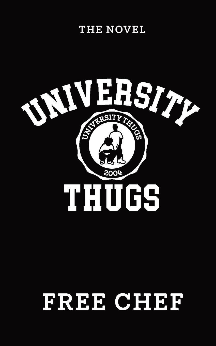 Cover: 9780578986715 | University Thugs | The Novel | Free Chef | Taschenbuch | Paperback