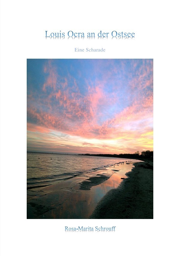 Cover: 9783746768939 | Louis Ocra an der Ostsee | Eine Scharade | Rosa-Marita Schrouff | Buch