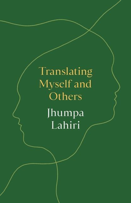 Cover: 9780691231167 | Translating Myself and Others | Jhumpa Lahiri | Buch | Gebunden | 2022