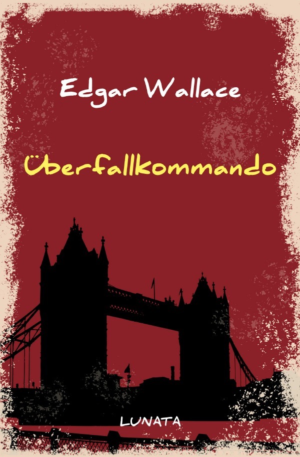 Cover: 9783752946949 | Überfallkommando | Kriminalroman | Edgar Wallace | Taschenbuch | 2020