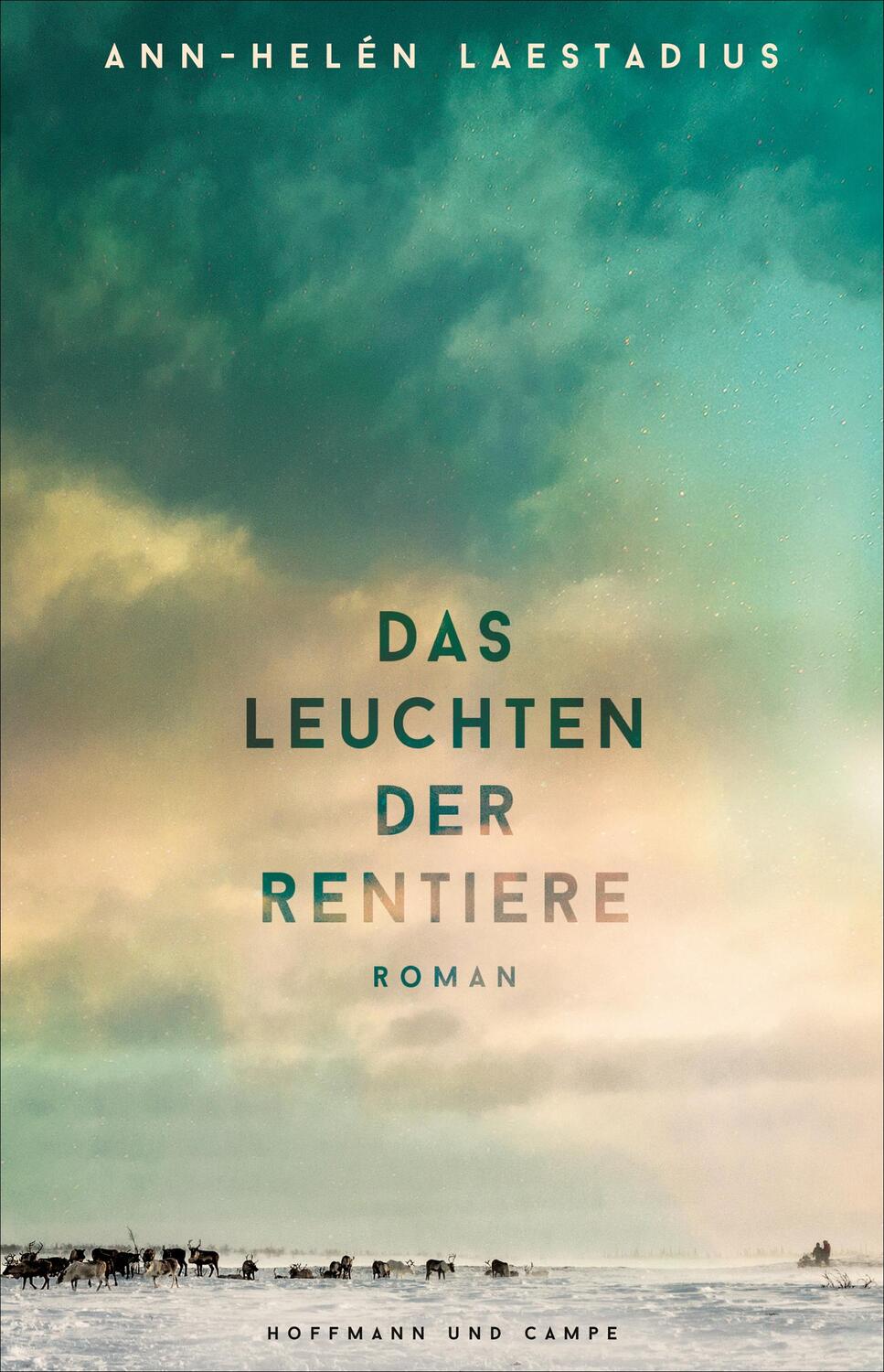 Cover: 9783455012941 | Das Leuchten der Rentiere | Ann-Helén Laestadius | Buch | 448 S.