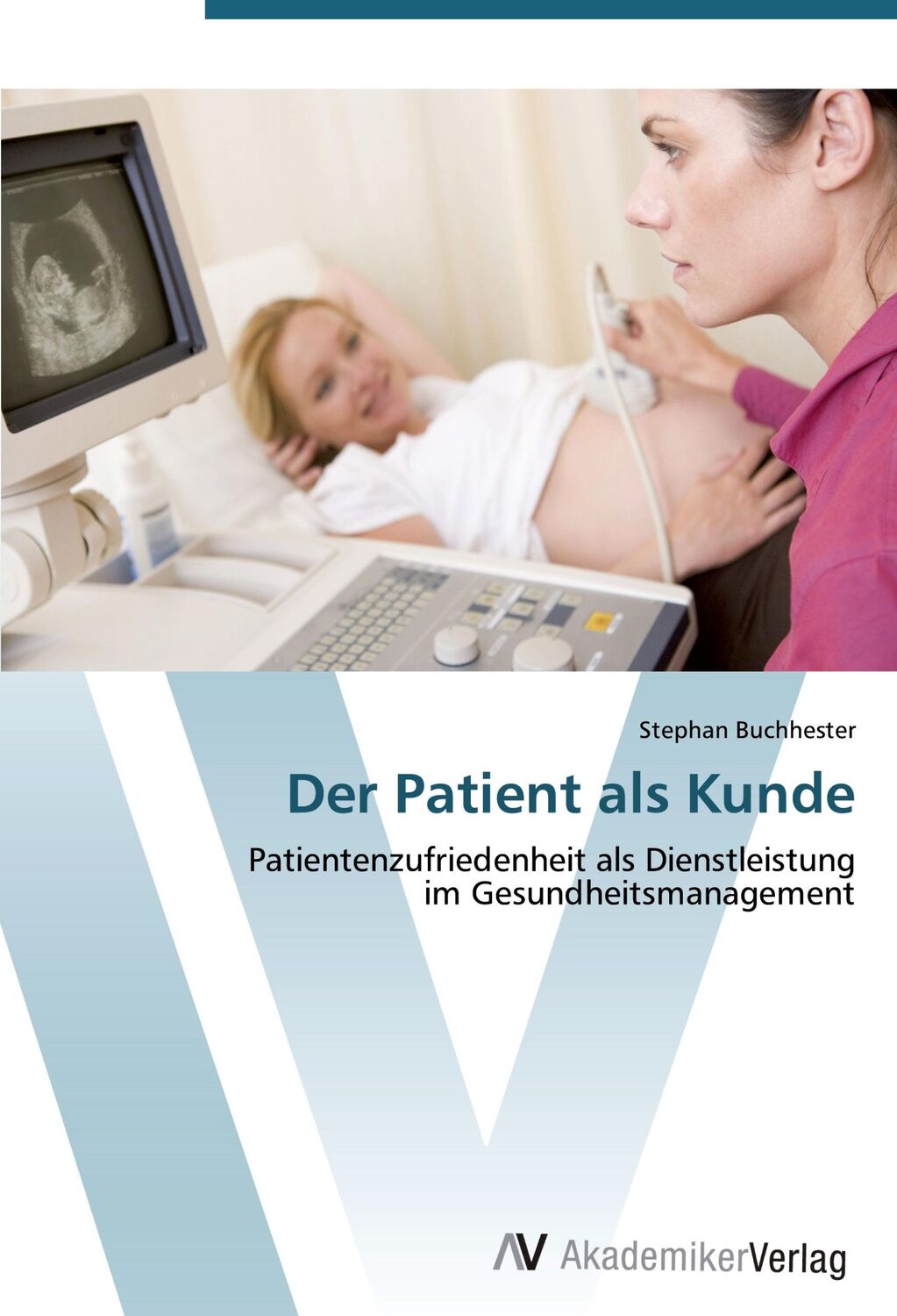 Cover: 9783639442106 | Der Patient als Kunde | Stephan Buchhester | Taschenbuch | Paperback