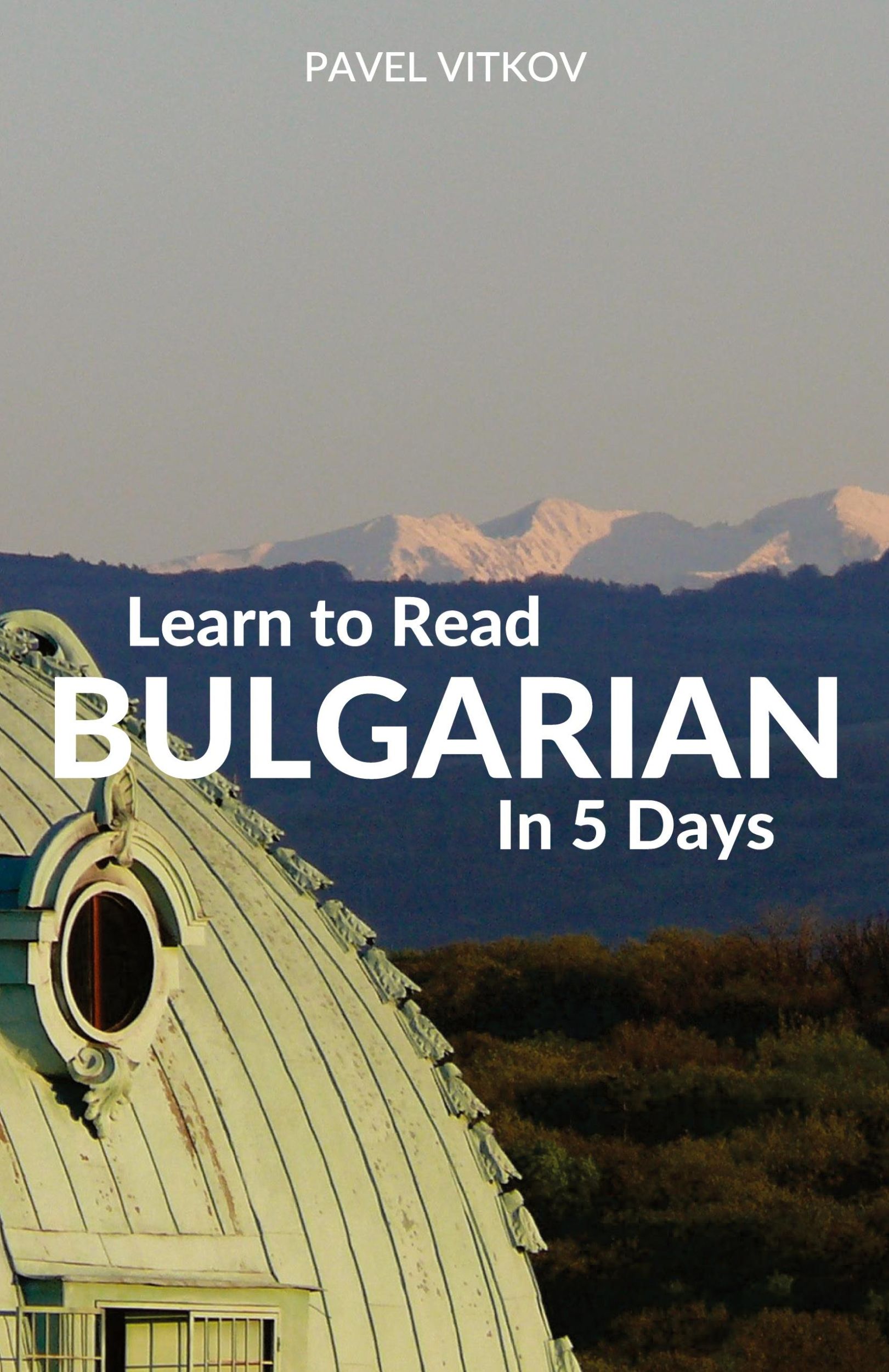 Cover: 9780995930568 | Learn to Read Bulgarian in 5 Days | Pavel Vitkov | Taschenbuch | 2017