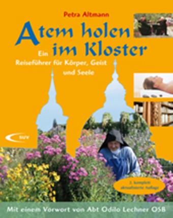 Cover: 9783790257038 | Atem holen im Kloster | Ein Reiseführer für Körper, Geist und Seele