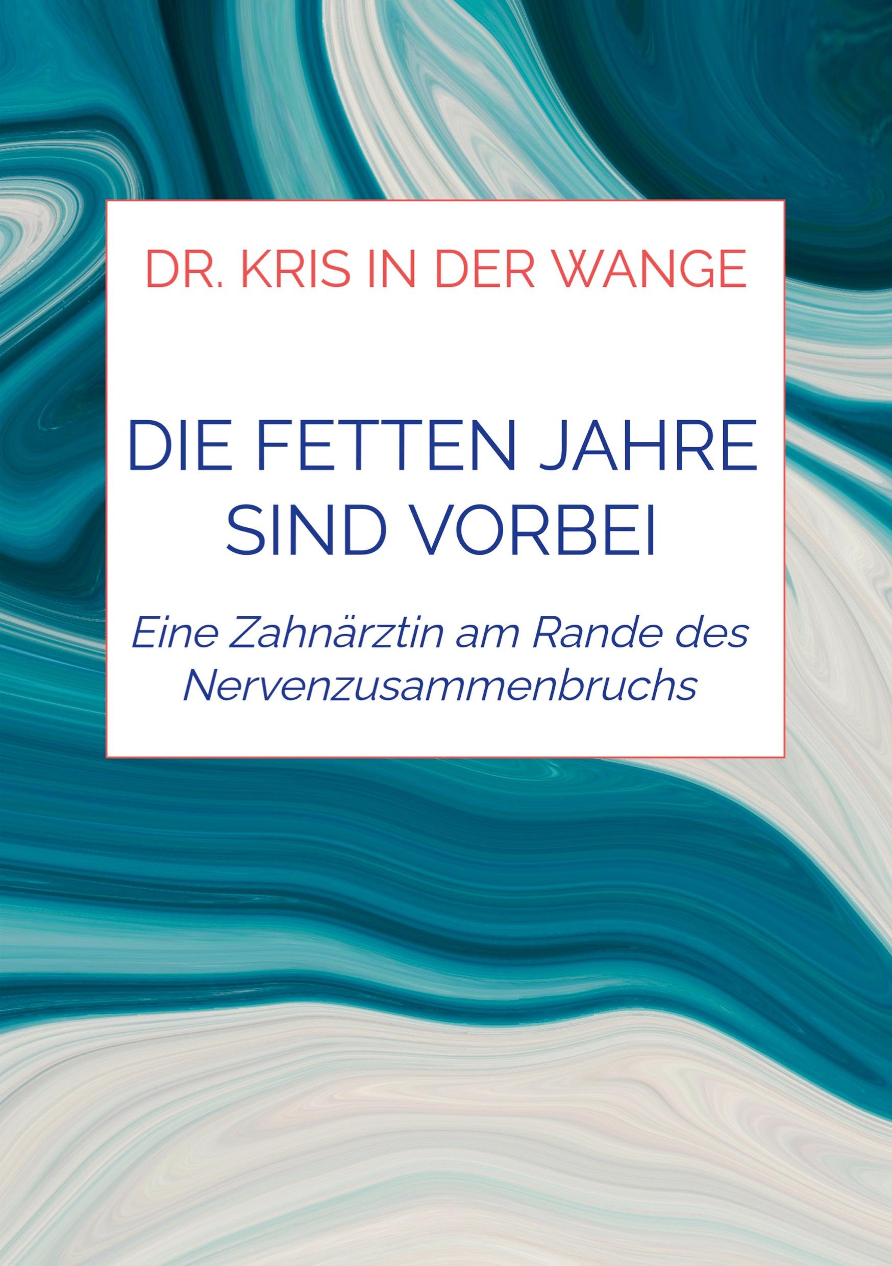 Cover: 9789403694474 | Die fetten Jahre sind vorbei | Kris in der Wange | Taschenbuch | 2023