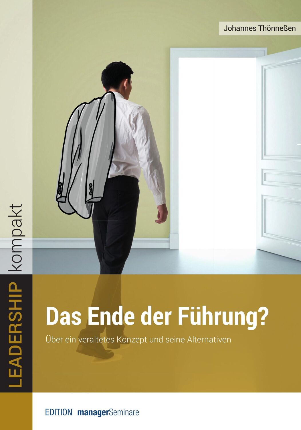 Cover: 9783949611162 | Das Ende der Führung? | Thönneßen Johannes | Taschenbuch | 136 S.