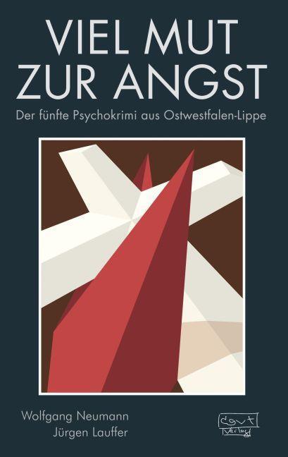 Cover: 9783871598852 | Viel Mut zur Angst | Der fünfte Psychokrimi aus Ostwestfalen-Lippe