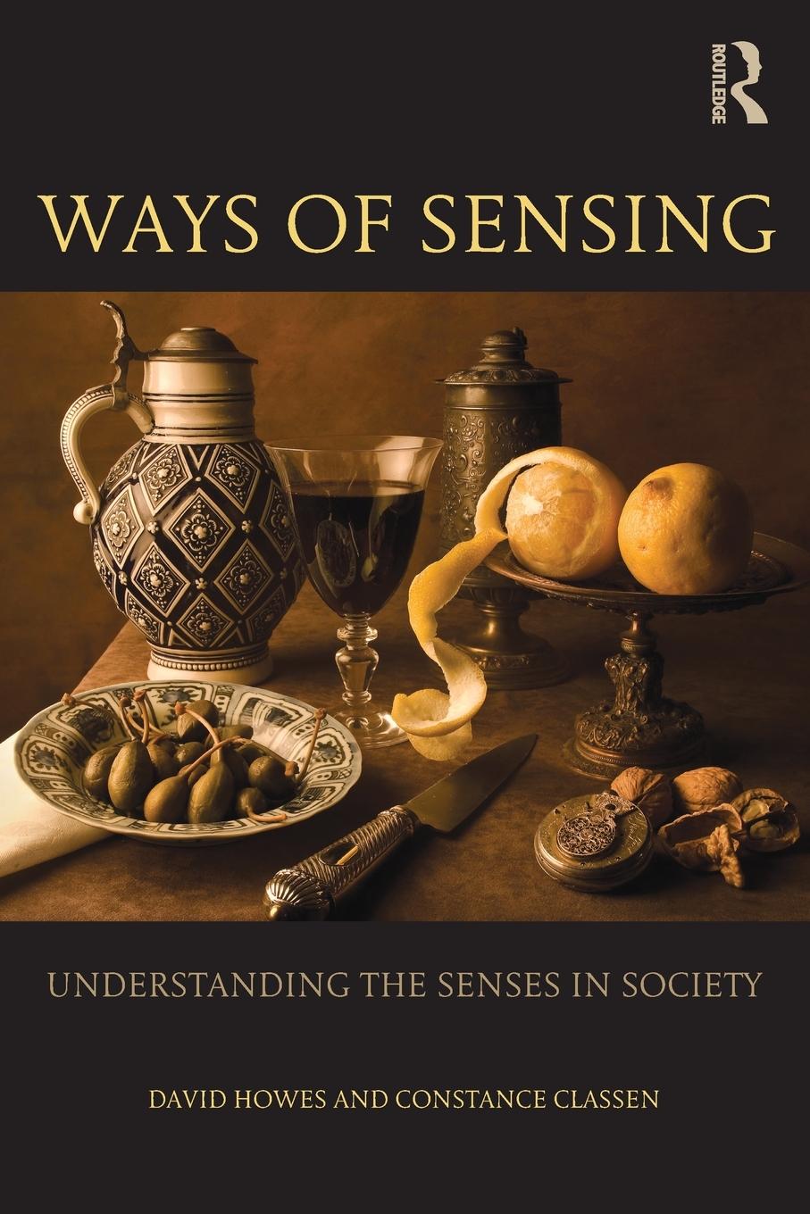 Cover: 9780415697156 | Ways of Sensing | Understanding the Senses In Society | Howes (u. a.)