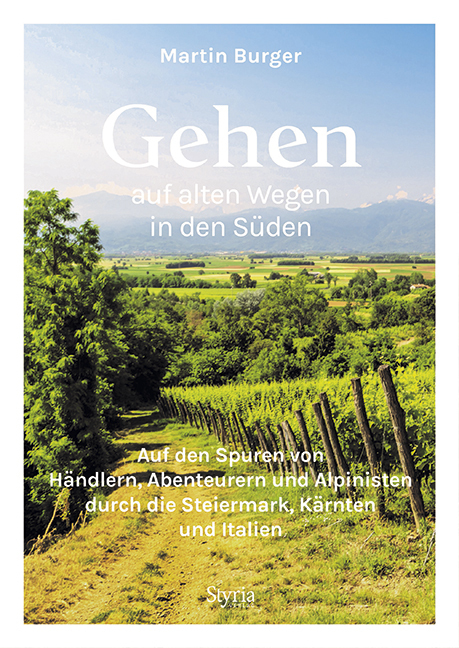 Cover: 9783222136924 | Gehen auf alten Wegen in den Süden | Martin Burger | Taschenbuch