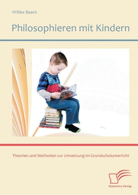 Cover: 9783842880474 | Philosophieren mit Kindern: Theorien und Methoden zur Umsetzung im...